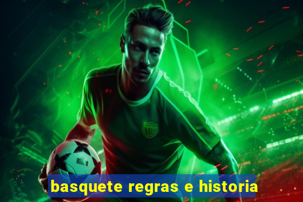 basquete regras e historia